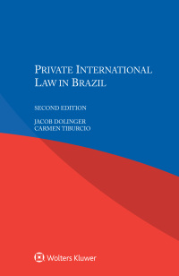 private international law in brazil 2nd edition jacob dolinger, carmen tiburcio 9041192212, 9789041192219
