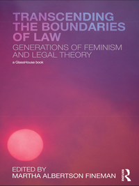 transcending the boundaries of law generations of feminism and legal theory 1st edition martha albertson