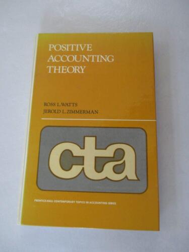 positive accounting theory 1st edition jerold l. zimmerman, ross l. watts 9780136861713, 0136861717