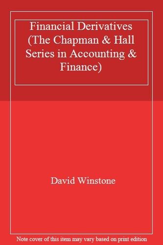 financial derivatives the chapman and hall series in accounting and finance 1st edition david winstone