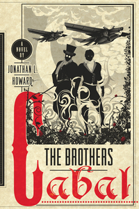 the brothers cabal  jonathan l. howard 1250037549, 1250037530, 9781250037541, 9781250037534
