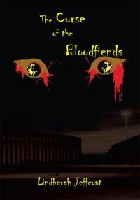 the curse of the bloodfiends  lindbergh jeffcoat 142596317x, 1467807788, 9781425963170, 9781467807784