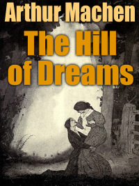 the hill of dreams  arthur machen 1667601296, 9781667601298