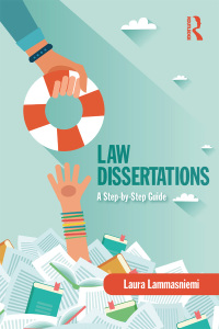 law dissertations a step by step guide 1st edition laura lammasniemi 1138240680, 9781138240681