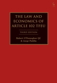 the law and economics of article 102 tfeu 3rd edition robert o'donoghue kc, jorge padilla 1509940863,