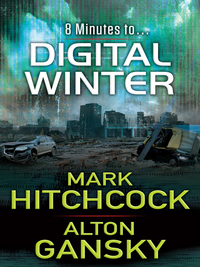 digital winter  mark hitchcock, alton gansky 0736949127, 0736949135, 9780736949125, 9780736949132