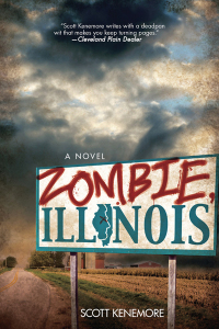 zombie illinois a novel 1st edition scott kenemore 1616088850, 1620878593, 9781616088859, 9781620878590