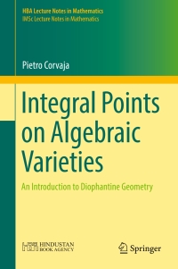Integral Points On Algebraic Varieties An Introduction To Diophantine Geometry