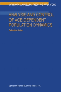 analysis and control of age dependent population dynamics 1st edition s. anita 0792366395, 9780792366393