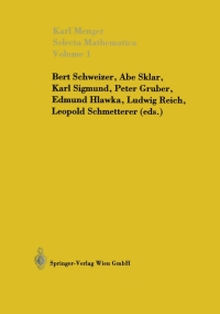 selecta mathematica volume 1 1st edition karl menger, bert schweizer , abe sklar 3211837345, 9783211837344