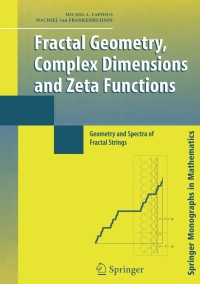 fractal geometry complex dimensions and zeta functions 1st edition michel l. lapidus, machiel van