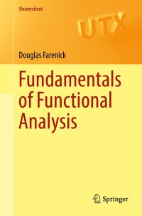 fundamentals of functional analysis 1st edition douglas farenick 3319456318, 9783319456317