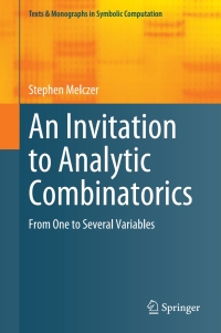 an invitation to analytic combinatorics  from one to several variables 1st edition stephen melczer
