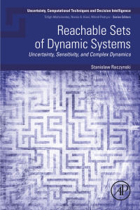 reachable sets of dynamic systems uncertainty sensitivity and complex dynamics 1st edition stanislaw