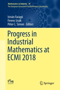 progress in industrial mathematics at ecmi 2018 1st edition istván faragó 3030275493, 9783030275495