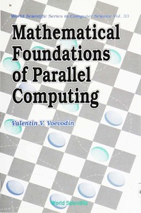 mathematical foundation of parallel computing 1st edition voevodin v v 9810208200, 9789810208202