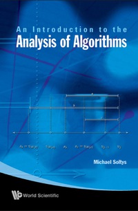 an intro to the analysis of algorithms 1st edition michael soltys 9814271403, 9789814271400