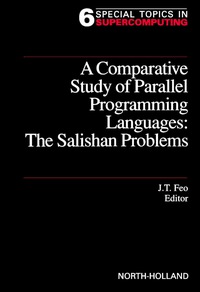 a comparative study of parallel programming languages the salishan problems 1st edition j. t. feo 0444881352,