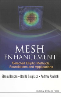 mesh enhancement selected elliptic methods foundations and applications 1st edition hansen glen a, douglass