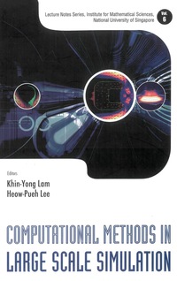 computational methods in large scale simulation 1st edition heow pueh lee 9812563636, 9789812563637