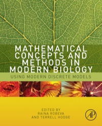 mathematical concepts and methods in modern biology using modern discrete models 1st edition raina robeva