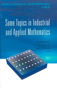 some topics in industrial and applied mathamatics 1st edition jeltsch rolf, sloan ian hugh 9812709347,