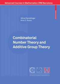 combinatorial number theory and additive group theory 1st edition alfred geroldinger, imre ruzsa 3764389613,