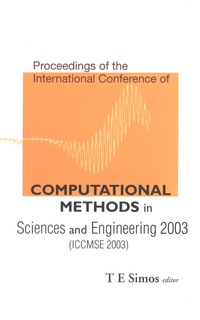 computational methods in sciences and enginnering 2003 1st edition theodore e simos 9812385959, 9789812385956