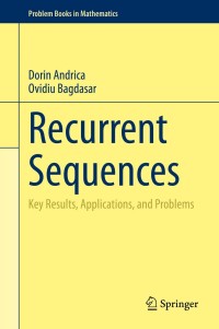 recurrent sequences key results applications and problems 1st edition dorin andrica, ovidiu bagdasar