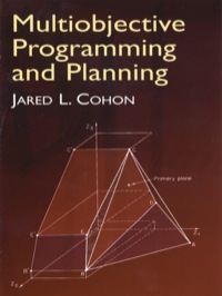 multiobjective programming and planning 1st edition jared l. cohon 0486432637, 9780486432632