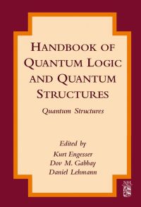 handbook of quantum logic and quantum structures quantum structures 1st edition kurt engesser , dov m. gabbay