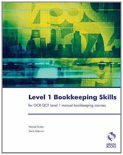 level 1 bookkeeping skills for ocr qcf level 1 manual bookkeeping courses 1st edition michael fardon, sheila