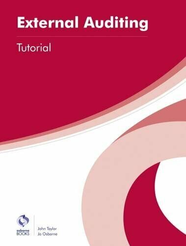 external auditing tutorial 1st edition jo osborne, john taylor 9781909173965, 1909173967