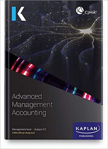 advanced management accounting 1st edition kaplan 1787407128, 9781787407121