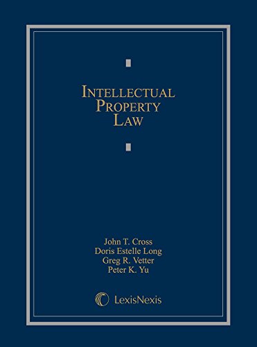 intellectual property law 1st edition john cross , doris long , greg vetter , peter yu 1422470326,