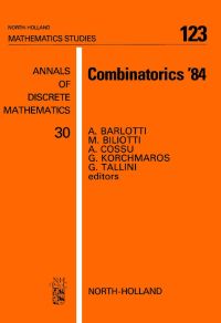 combinatorics 84 1st edition a. barlotti , m. biliotti , g. korchmaros , g. tallini 0444879625, 9780444879622