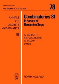 combinatorics 81 in honour of beniamino segre 1st edition p.v. ceccherini , a. barlotti , g. tallini