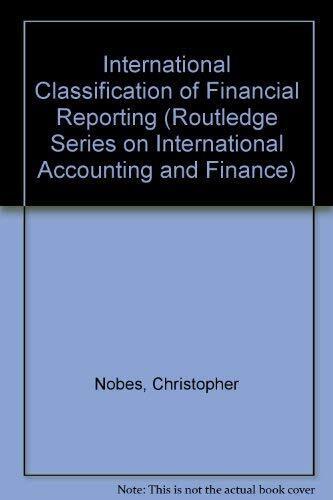 international classification of financial reporting routledge series on international accounting and finance