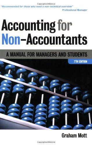 accounting for non accountants a manual for managers and students 7th edition david horner 9780749452643,