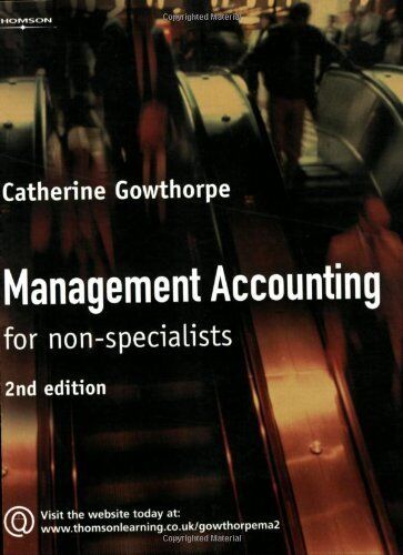management accounting for non specialists 2nd edition catherine gowthorpe 9781844802067, 184480206x
