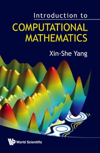 introduction to computation mathematics 1st edition xin she yang 9812818170, 9789812818171