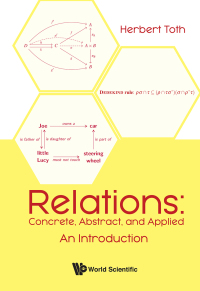 relations concrete abstract and applied an introduction 1st edition herbert toth 9811220344, 9789811220340