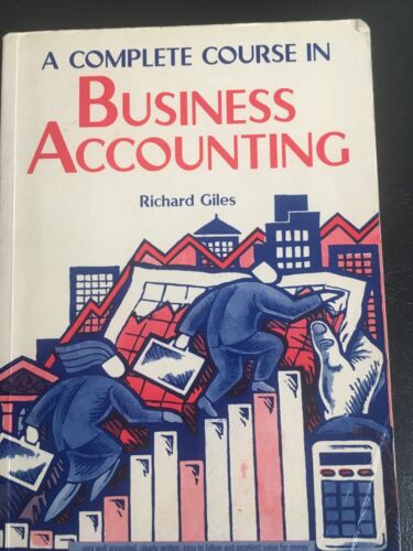 a  course in business accounting 1st edition richard giles 9780748727292