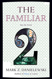 the familiar volume 2 into the forest 1st edition mark z. danielewski 0375714960, 0375714979, 9780375714962,