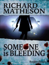 someone is bleeding  richard matheson 0795336012, 9780795336010
