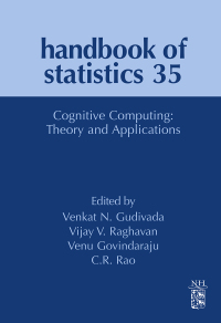 cognitive computing theory and applications handbook of statistics 35 1st edition vijay v raghavan, venkat n.