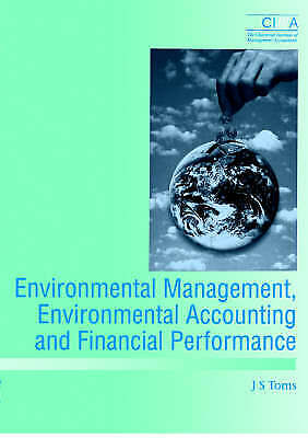 environmental management environmental accounting and financial performance 1st edition j.s. toms
