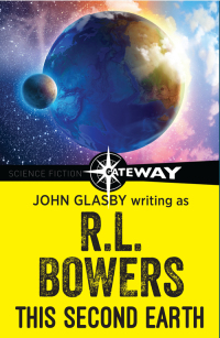 this second earth  john glasby, r.l. bowers 1473210461, 9781473210462