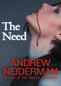 the need 1st edition andrew neiderman 1497690013, 9781497690011