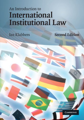 an introduction to international institutional law 2nd edition jan klabbers 0521736161, 9780521736169